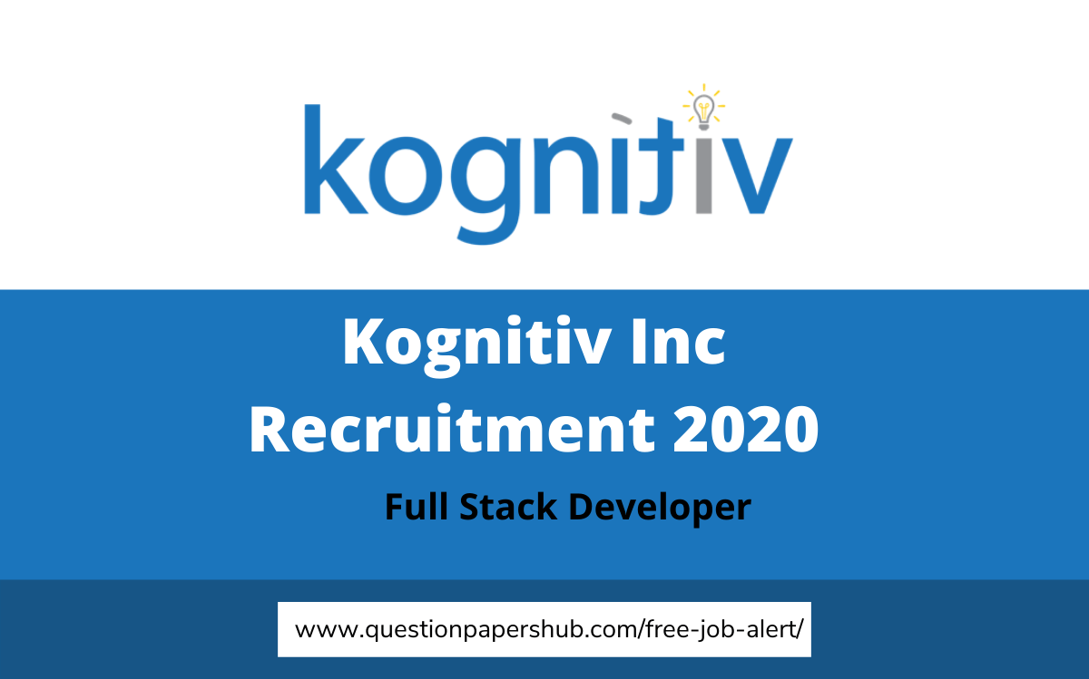 Kognitiv Inc Recruitment 2020
