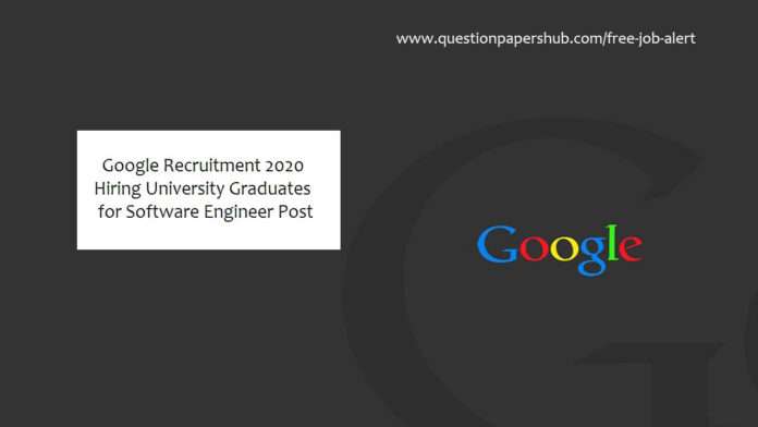 Google Recruitment 2020 - Hiring Freshers Software Engineer ...