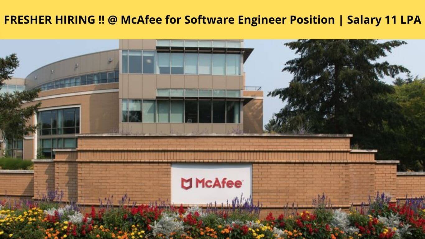 Mcafee Recruitment 2022 Hiring Freshers As Software Engineers Of 11lpa