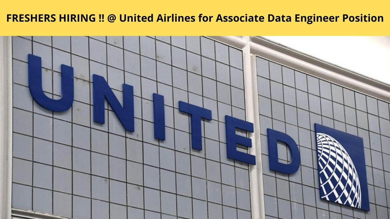 United Airlines Off Campus Drive 2022 | Data Engineer | Any Graduate | 0-1 Year