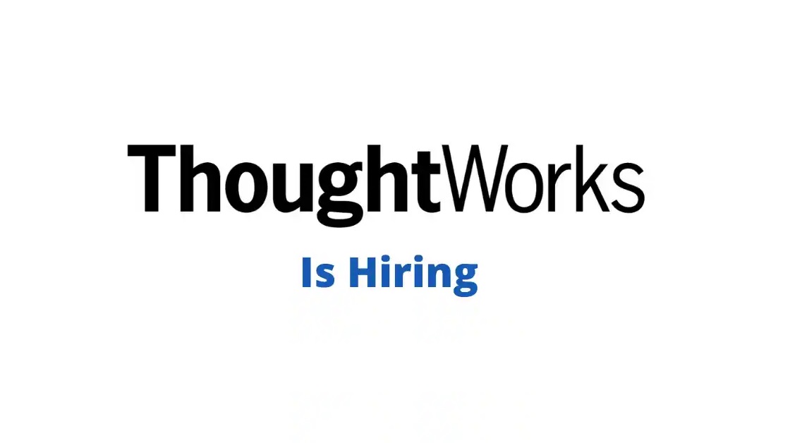 Thoughtworks Off Campus Drive 2023 Hiring Freshers as Graduate