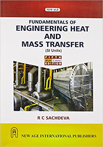Fundamentals of Engineering Heat and Mass Transfer by R.C. Sachdeva