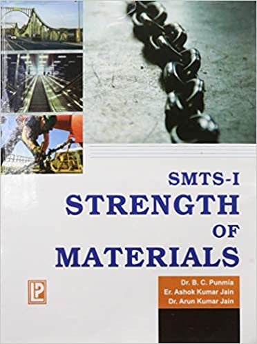 Strength of Materials by Dr. B.C. Punmia, Ashok Kumar Jain, Arun Kumar Jain