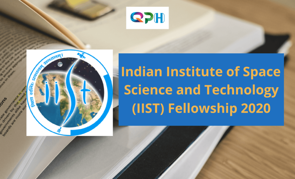 IIST Fellowship 2020 | Indian Institute Of Space Science And Technology ...