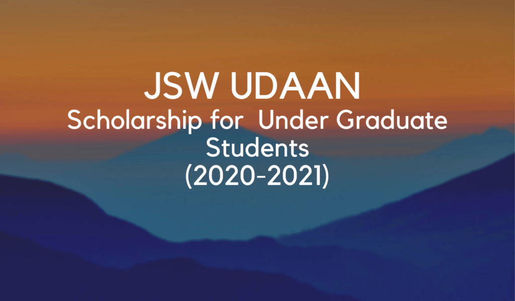 JSW UDAAN Scholarship for Under Graduate Students (2020-2021 ...