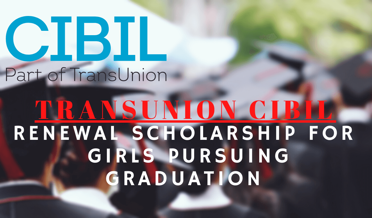 TransUnion CIBIL Renewal Scholarship 2021