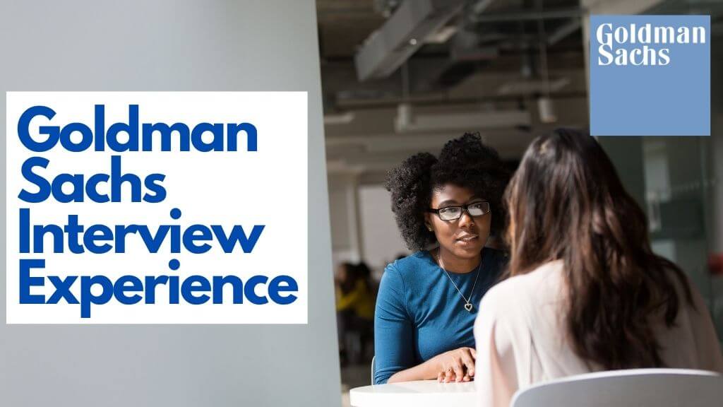 Goldman Sachs Interview Experience