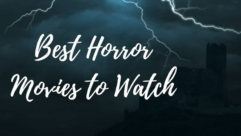 Best Horror Movies to Watch in 2021