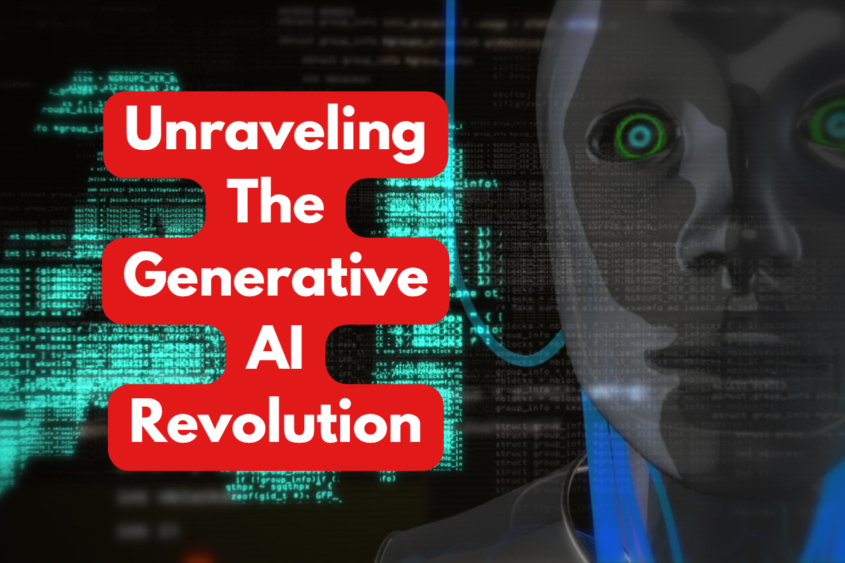 Unraveling the Generative AI Revolution